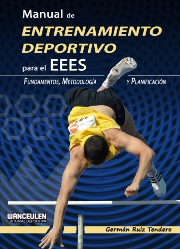 mineral Sinceramente este Manual De Entrenamiento Deportivo En El Eees