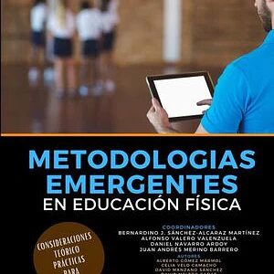 Metodologías Emergentes En Educación Física: Consideraciones Teórico-Prácticas Para Docentes