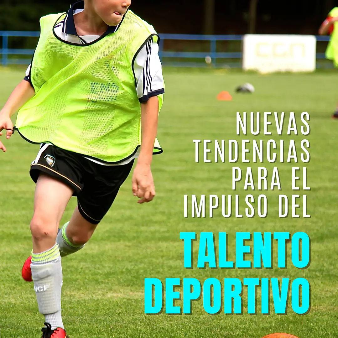Nuevas Tendencias Para El Impulso Del Talento Deportivo 1