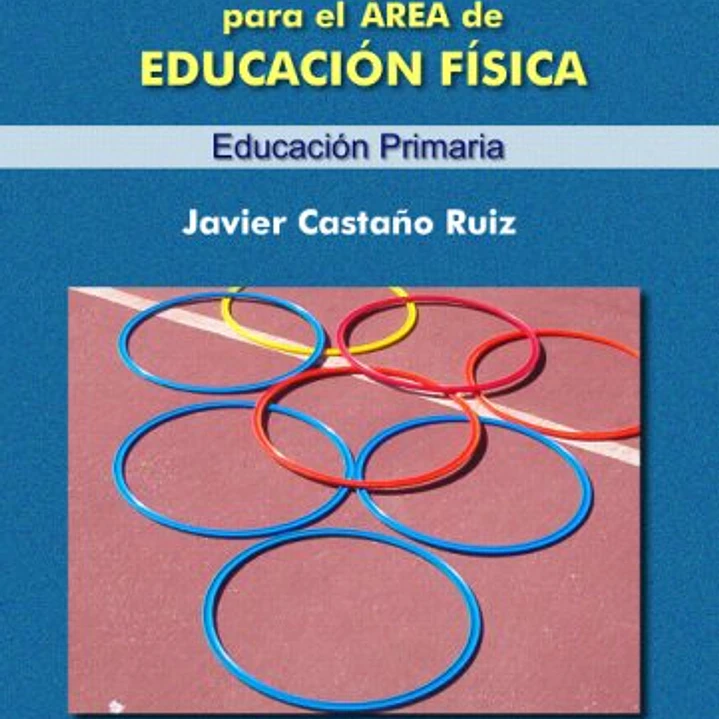 Propuesta Didáctica Para El Área De Educación Física (Educación Primaria) 1