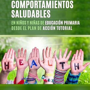 Promoción De Comportamientos Saludables En Niños De Educación Primaria Desde El Plan De Acción Tutorial