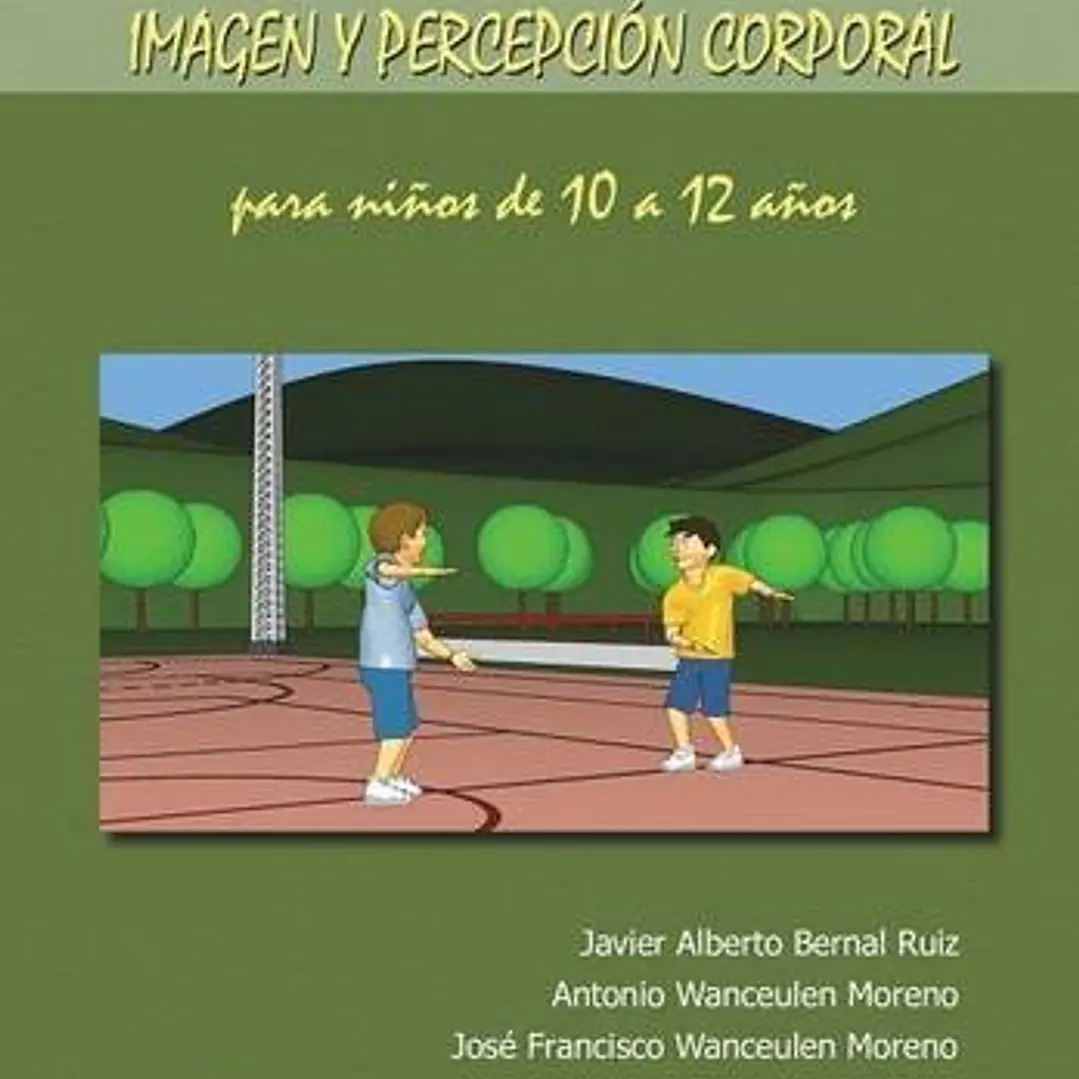 100 Ejercicios Y Juegos De Imagen Y Percepción Corporal Para Niños De 10 A 12 Años 1