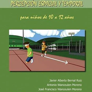 100 Ejercicios Y Juegos De Percepción Espacial Y Temporal Para Niños De 10 A 12 Años