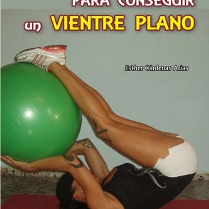101 Ejercicios Para Conseguir Un Vientre Plano 1