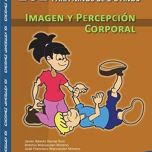 101 Juegos Y Ejercicios Para Niños De 6-8 Años. Imagen Y Percepción Comporal