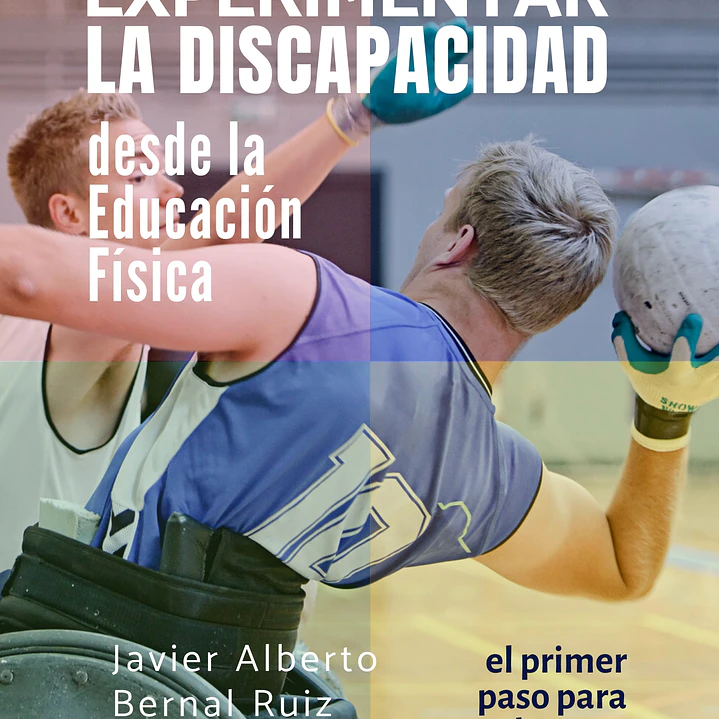 Experimentar La Discapacidad Desde La Educación Física 1