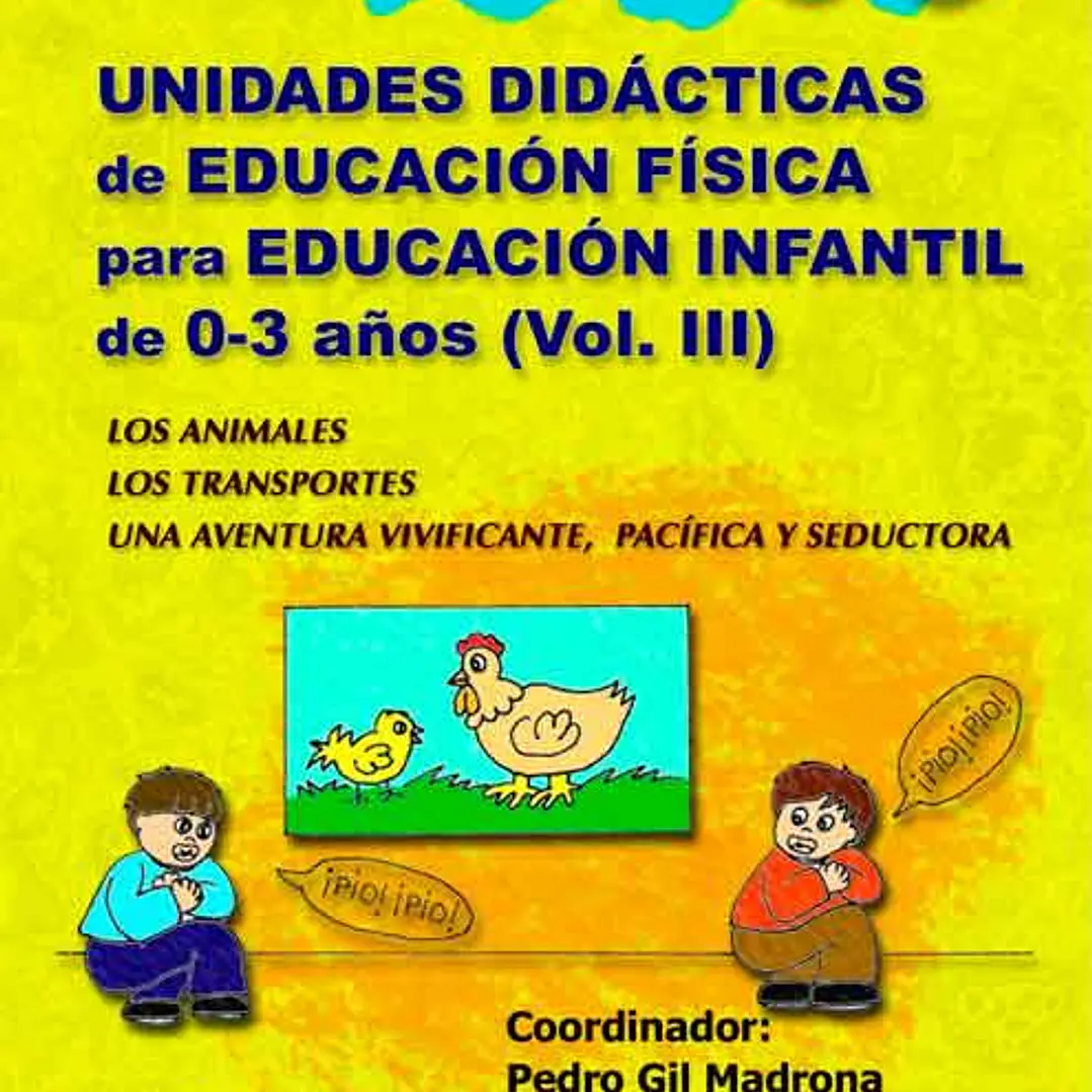 Unidades Didacticas De Educación Física Para Educación Infantil 0-3 Años Vol.Iii 1