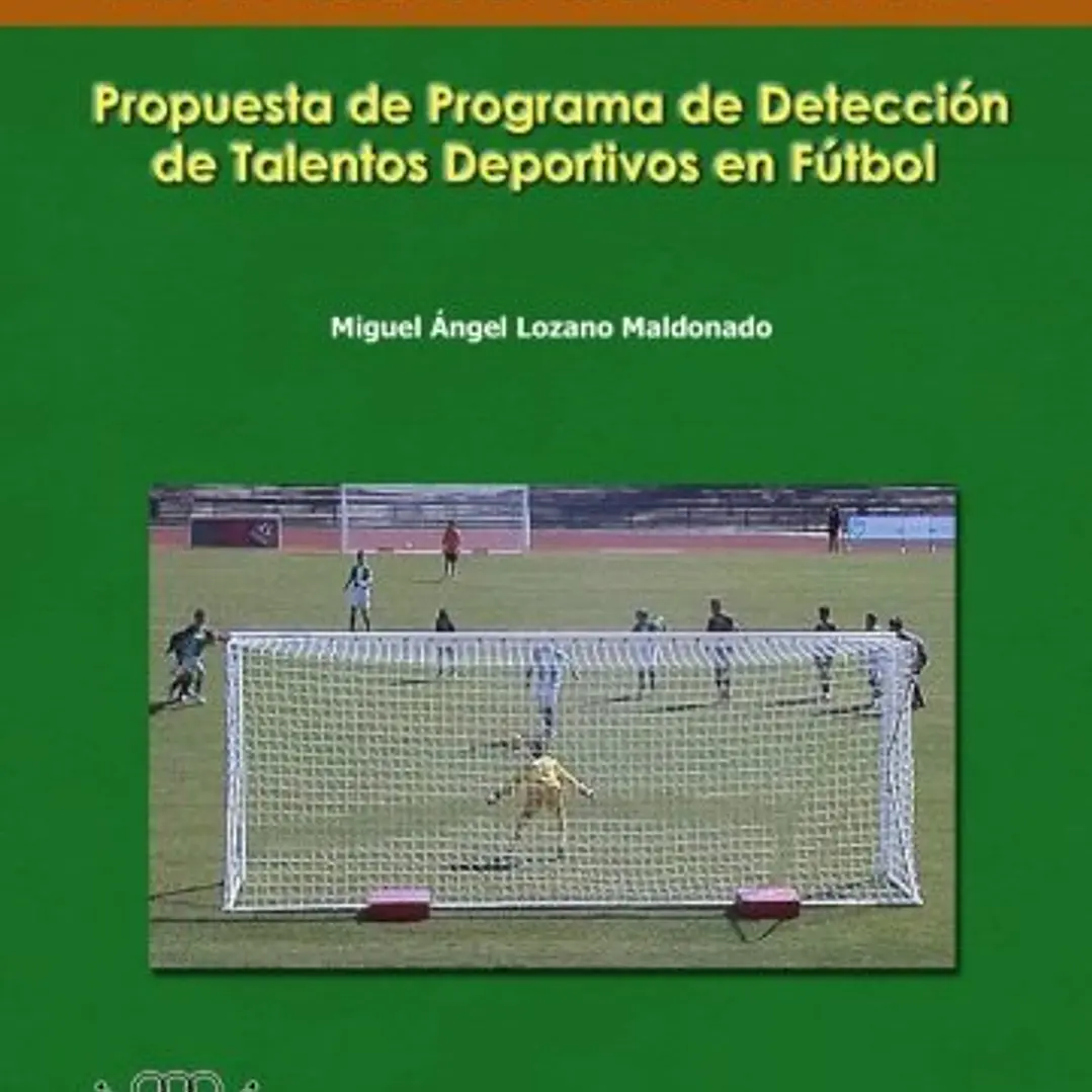 El Talento Deportivo: Programa De Detección De Talentos Deportivos En Fútbol 1