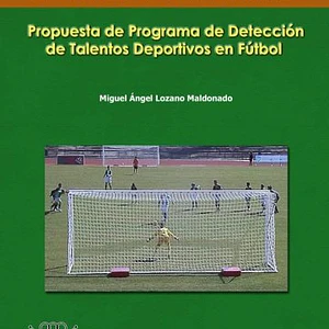 El Talento Deportivo: Programa De Detección De Talentos Deportivos En Fútbol