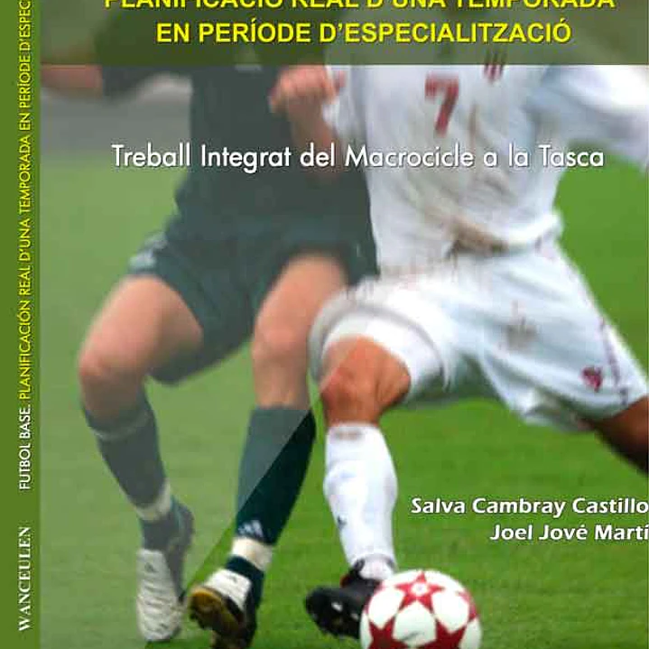 Fútbol Base: Planificació Real D’Una Temporada 1