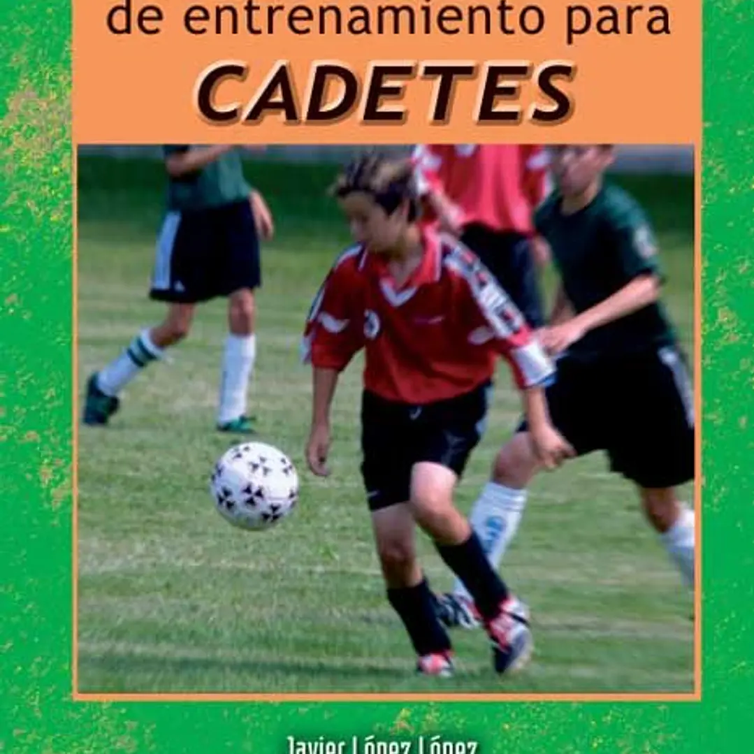 Fútbol: 160 Fichas De Entrenamiento Para Cadetes 1