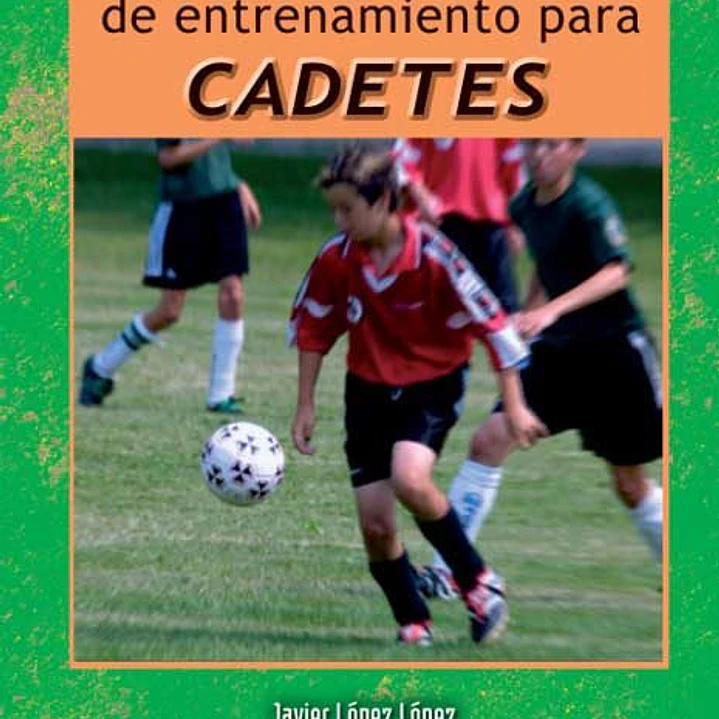 Fútbol: 160 Fichas De Entrenamiento Para Cadetes 1