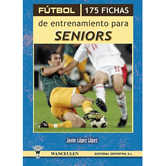 Fútbol: 175 Fichas De Entrenamiento Para Seniors