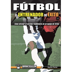 Fútbol: El Entrenador De Exito