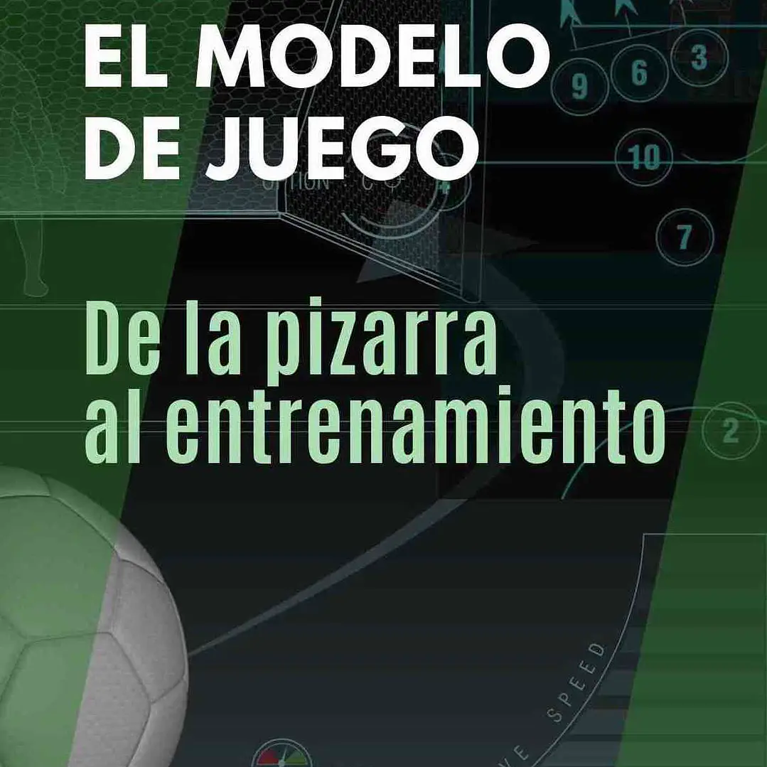 Fútbol: El Modelo De Juego... “De La Pizarra Al Entrenamiento” 1