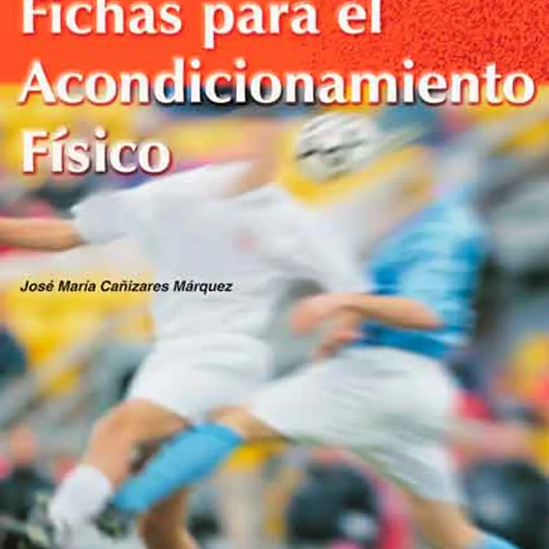 Fútbol: Fichas Para El Acondicionamiento Físico 1