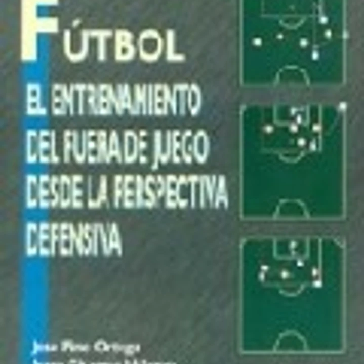 Fútbol: Entrenamiento Del Fuera De Juego Desde La Perspectiva Defensiva 1