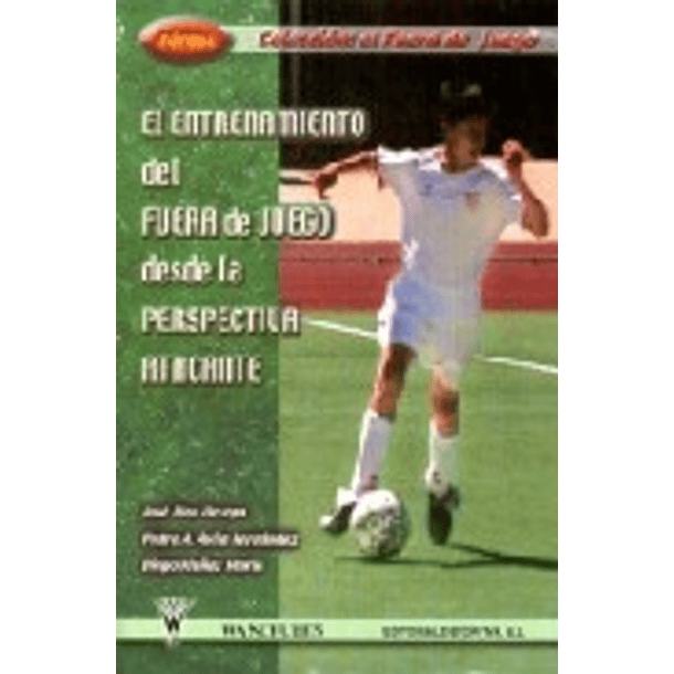 Fútbol: Entrenamiento Del Fuera De Juego Desde La Perspectiva Atacante