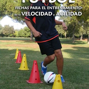 Fútbol: Fichas Para El Entrenamiento De La Velocidad Y La Agilidad