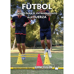 Fútbol: Fichas Para El Entrenamiento De La Fuerza