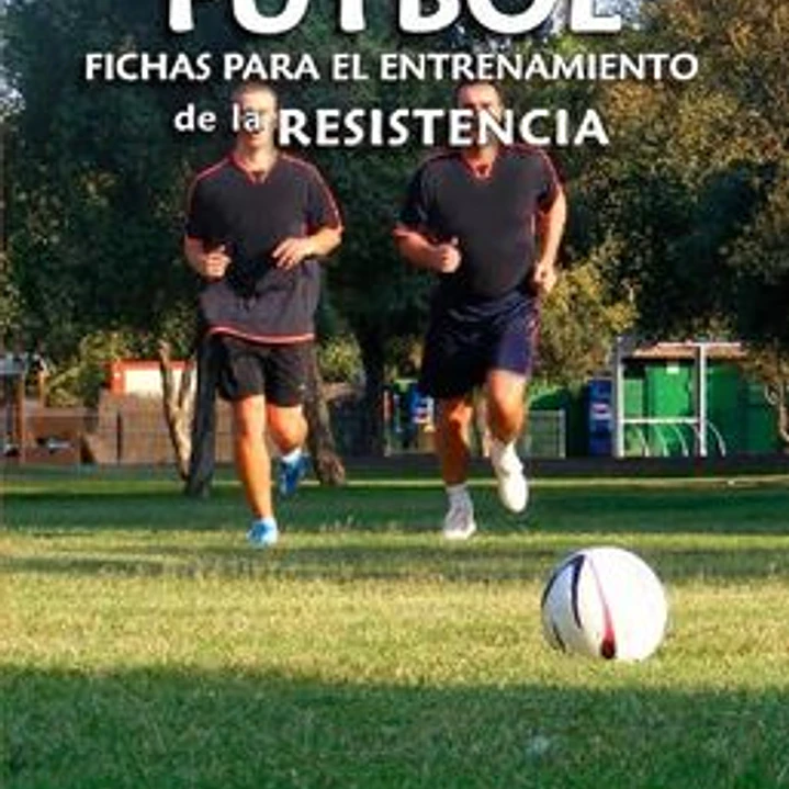 Fútbol: Fichas Para El Entrenamiento De La Resistencia 1