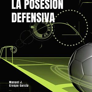 Fútbol: Posesión Defensiva
