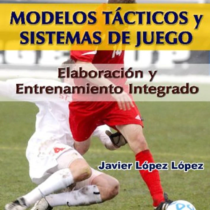 Fútbol: Modelos Tácticos Y Sistemas De Juego 1