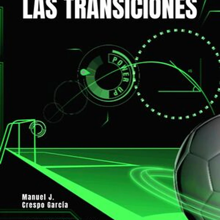 Fútbol: Las Transiciones 1