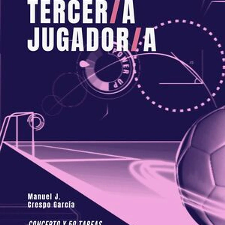 Fútbol: Tercer/A Jugador/A 1