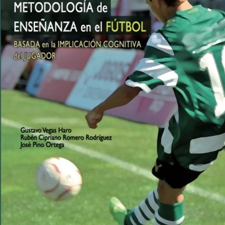 Metodología De Enseñanza En El Fútbol (Basada En La Implicación Cognitiva Del Jugador) 1