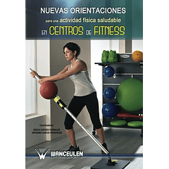Nuevas Orientaciones Para Una Actividad Física Saludable En Centros De Fitness