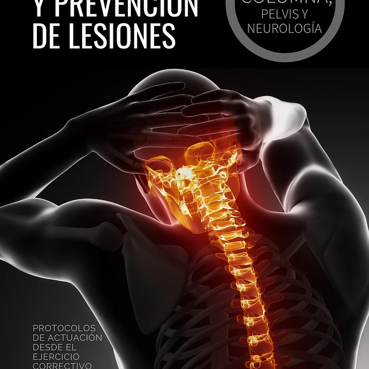 Readaptación Y Prevención De Lesiones. Volumen III - Columna. Pelvis Y Neurología 1
