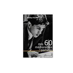 Mis 60 Memorables Partidas - Bobby Fisher