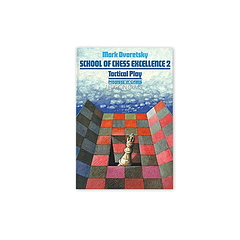 School of Chess Excellence 2 - Tactical Play (libro en inglés) - Dvoretsky 