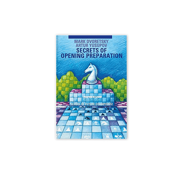 School of Future Champions 2 - Secrets of Opening Preparation (libro en inglés) - Dvoretsky / Yusupov