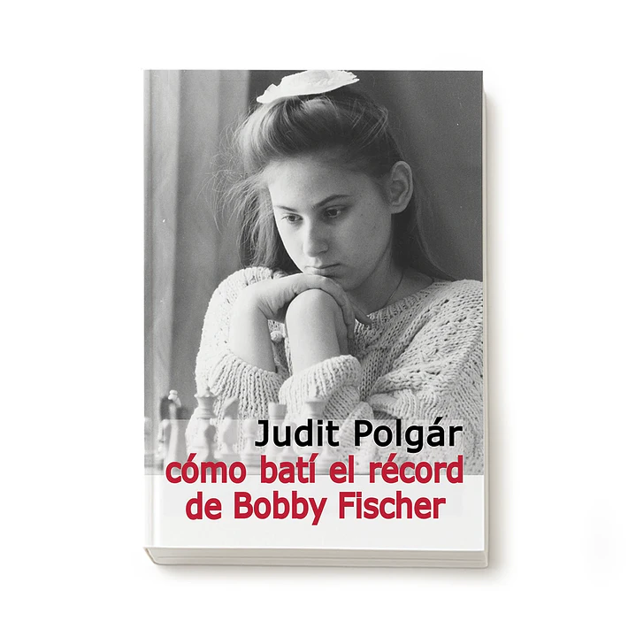 Cómo batí el récord de Bobby Fischer - Judith Polgar 1