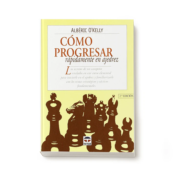Como progresar rapidamente en ajedrez - O'Kelly 1