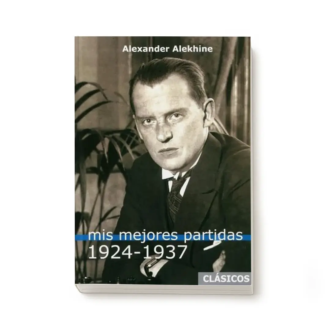 Mis mejores partidas 1924-1937 Vol.2 - Alekhine 1