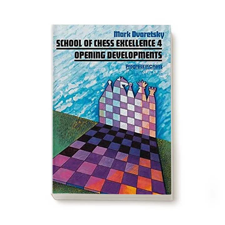 School of Chess Excellence 4 - Opening Developments (libro en inglés) - Dvoretsky  1