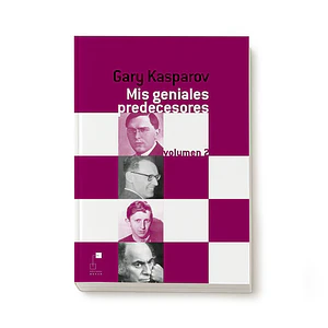 Mis Geniales Predecesores Vol 2 - Gary Kasparov