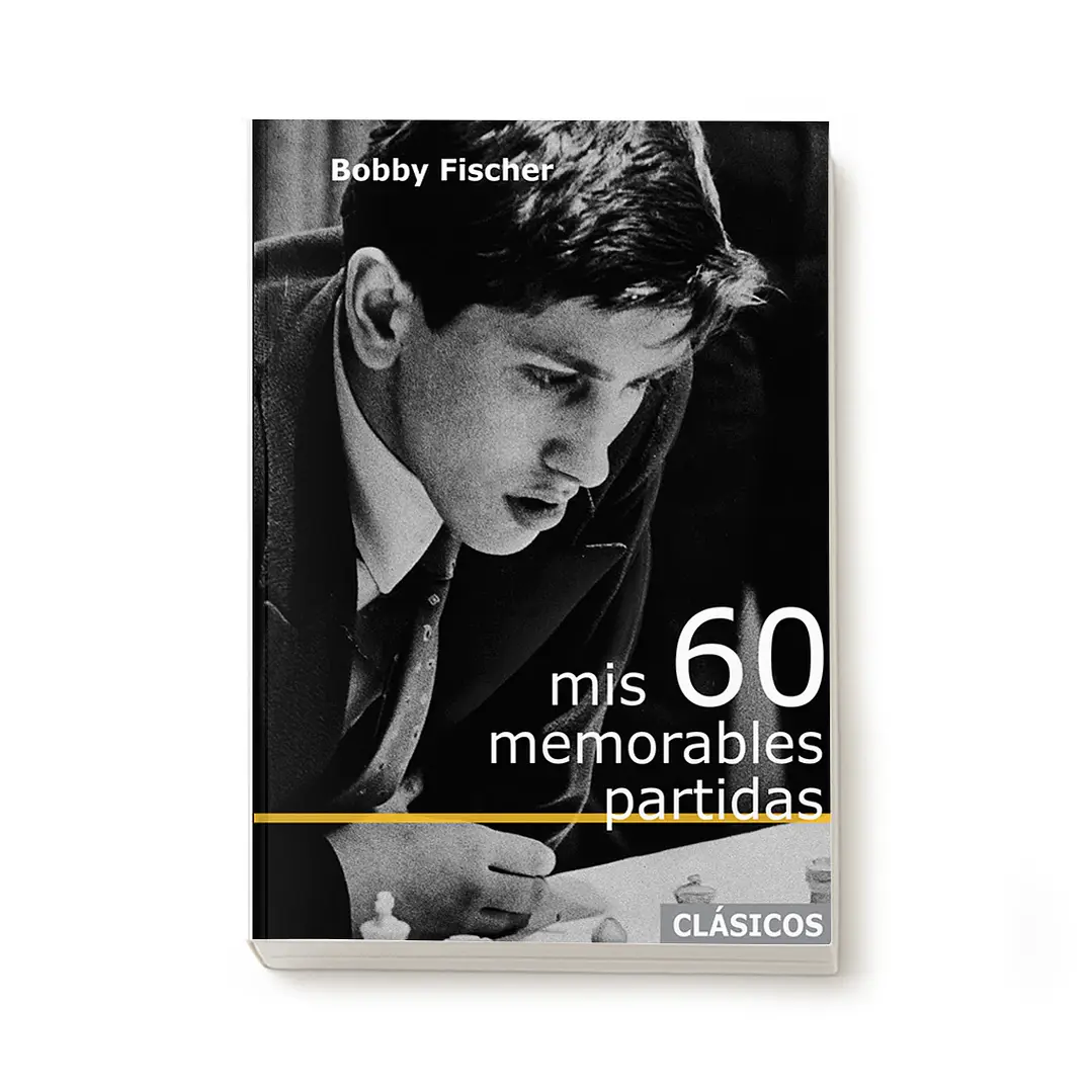 Mis 60 Memorables Partidas - Bobby Fisher 1
