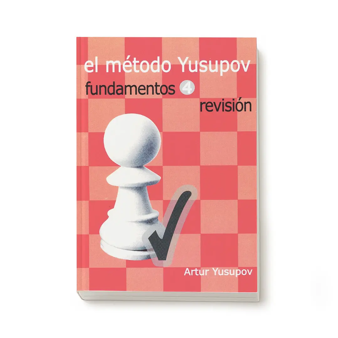 El método Yusupov. Fundamentos 4 (revisión de 432 ejercicios) 1