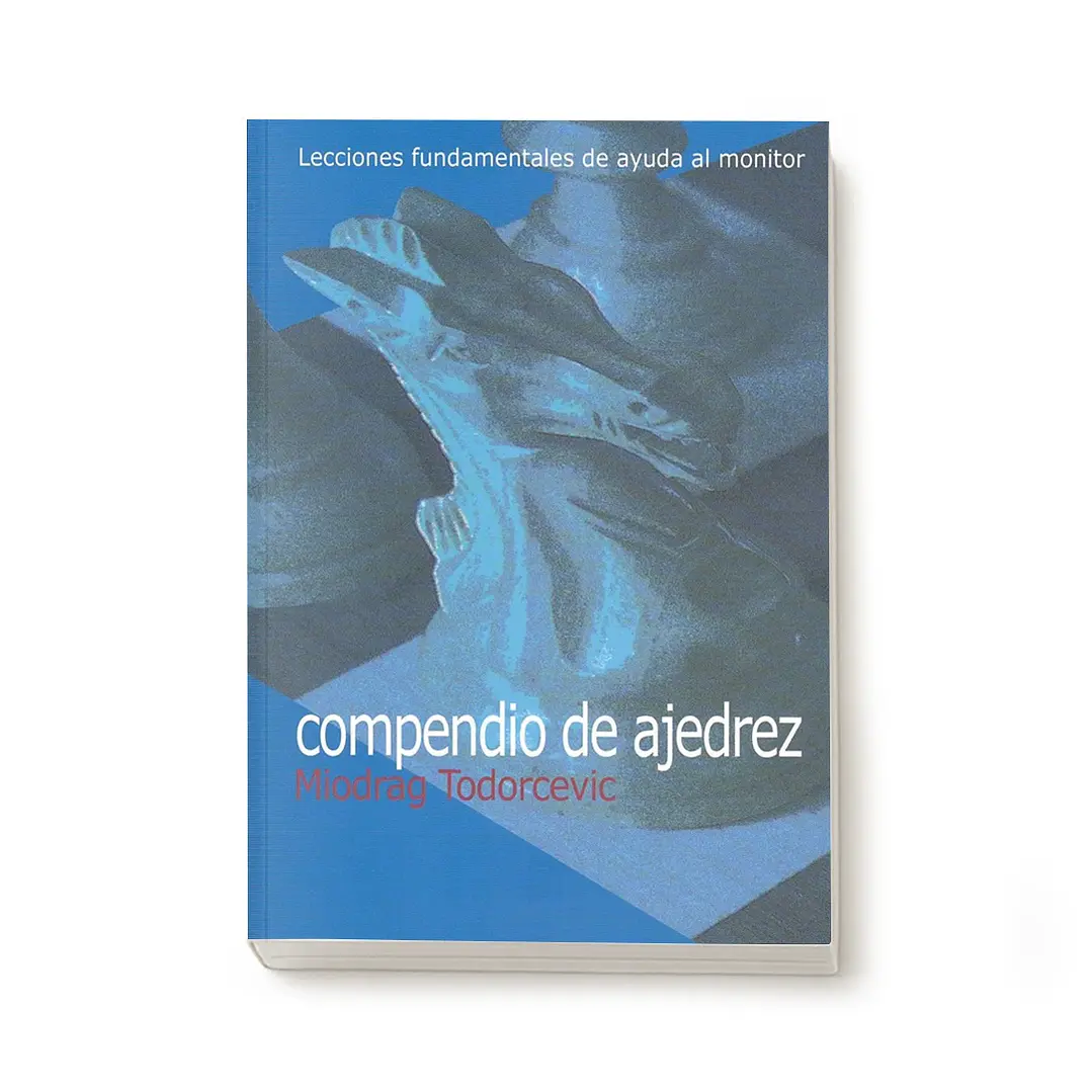 Compendio de ajedrez -  Todorcevic 1