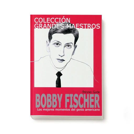 Colección Grandes Maestros. Bobby Fischer