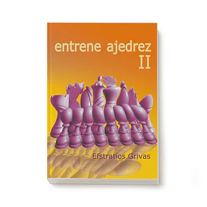 Entrene ajedrez vol. 2 - Grivas