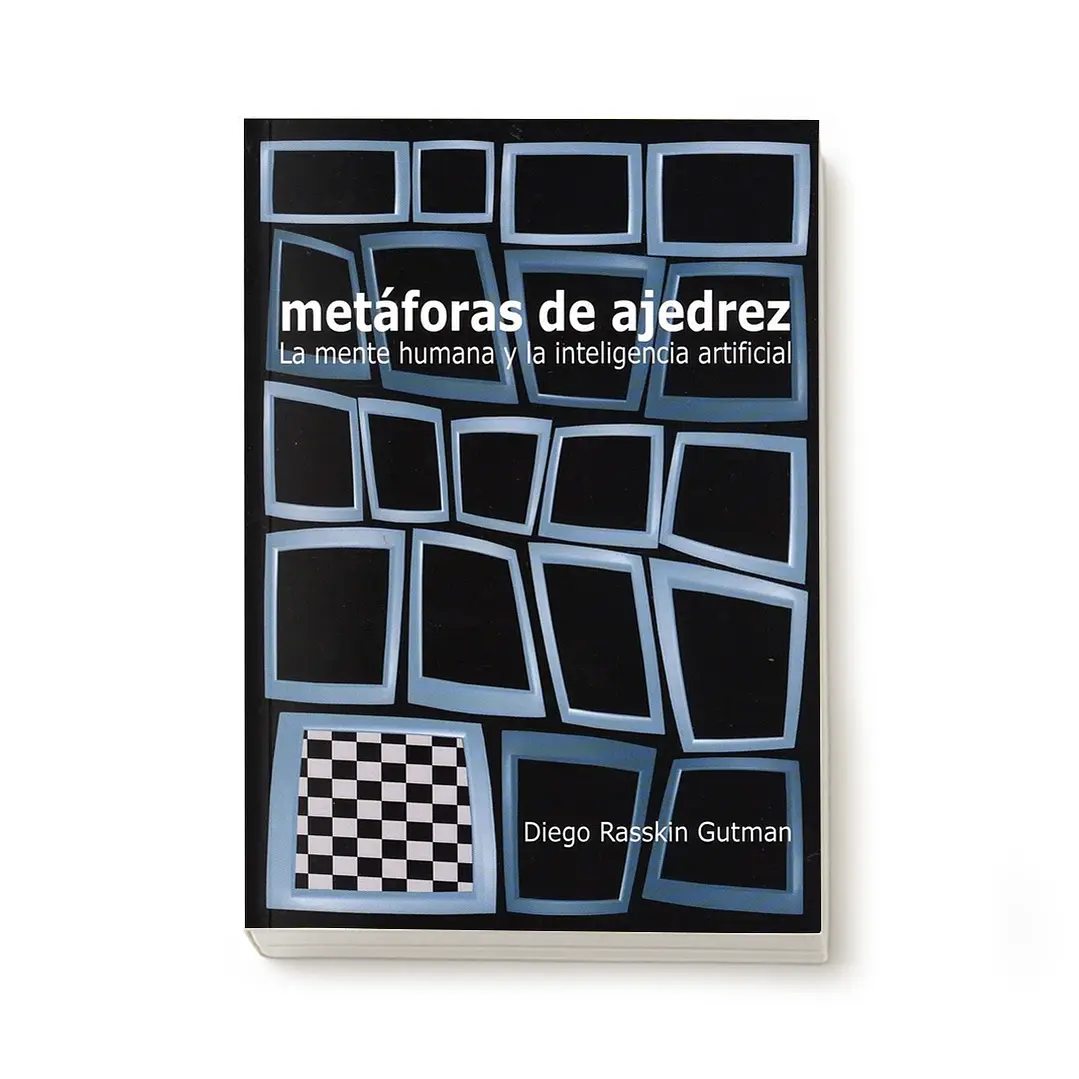 Metáforas de ajedrez - Diego Rasskin Gutman 1