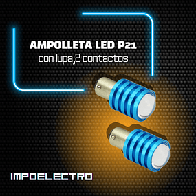 Ampolleta LED P21 Con Lupa 2 Contactos, Luz Blanca, Dezzer El Par.