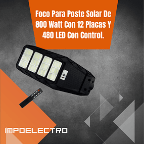 Foco Para Poste Solar De 800 Watt Con 12 Placas Y 480 LED Con Control.
