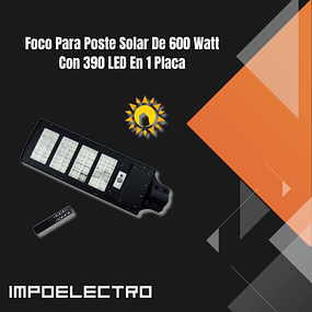 Foco Para Poste Solar De 600 Watt Con 390 LED En 1 Placa