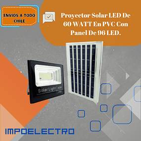 Proyector Solar LED De 60 WATT En PVC Con Panel De 96 LED.